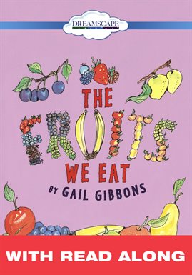 Cover image for The Fruits We Eat (Read Along)