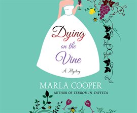 Umschlagbild für Dying on the Vine: A Mystery