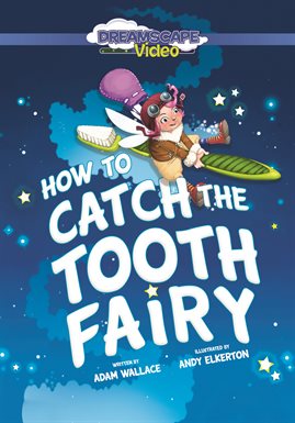 Imagen de portada para How to Catch the Tooth Fairy