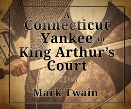 Cover image for A Connecticut Yankee in King Arthur's Court