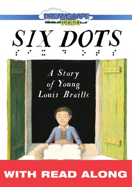 Cover image for Six Dots: A Story of Young Louis Braille (Read Along)