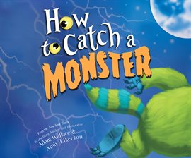 Imagen de portada para How to Catch a Monster