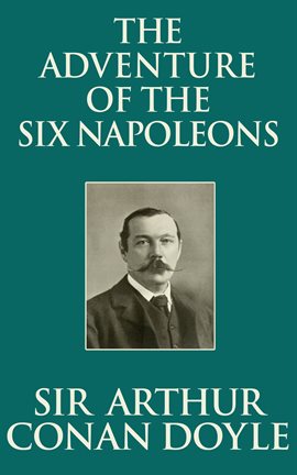 Cover image for The Adventure Of The Six Napoleons