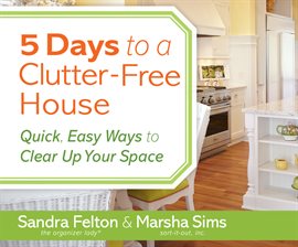 Imagen de portada para 5 Days to a Clutter-Free House