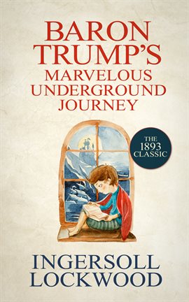 Cover image for Baron Trump's Marvelous Underground Journey