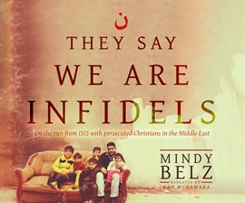 Cover image for They Say We Are Infidels