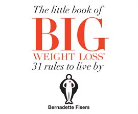 Cover image for The Little Book of Big Weight Loss