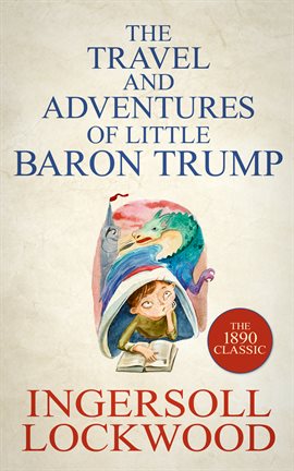 Cover image for The Travel and Adventures of Little Baron Trump