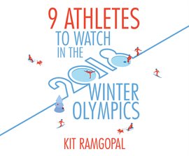 Imagen de portada para 9 Athletes to Watch in the 2018 Winter Olympics