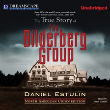 Cover image for The True Story of The Bilderberg Group