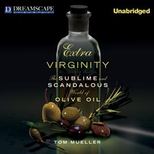 Image de couverture de Extra Virginity: The Sublime and Scandalous World of Olive Oil