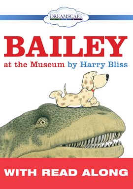 Cover image for Bailey at the Museum (Read Along)