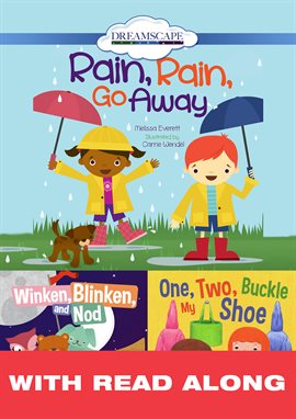 Cover image for Rain, Rain, Go Away; Winken, Blinken, And Nod; & One, Two, Buckle My Shoe (Read Along)