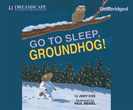 Cover image for Go to Sleep, Groundhog!