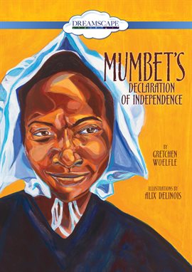 Cover image for Mumbet's Declaration of Independence