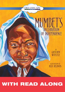 Cover image for Mumbet's Declaration of Independence (Read-Along)