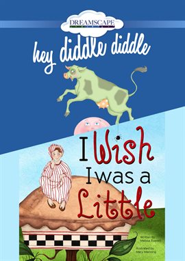 Cover image for Hey Diddle Diddle; & I Wish I Was a Little