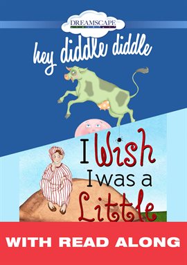 Cover image for Hey Diddle Diddle; & I Wish I Was a Little (Read Along)