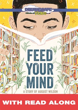 Cover image for Feed Your Mind: A Story of August Wilson (Read Along)