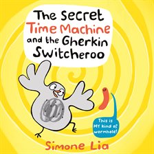 Imagen de portada para The Secret Time Machine and the Gherkin Switcheroo