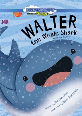 Cover image for Walter the Whale Shark: And His Teeny Tiny Teeth