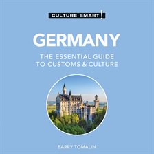 Cover image for Germany: The Essential Guide to Customs & Culture