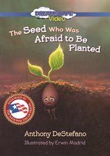 Cover image for The Seed Who Was Afraid to Be Planted