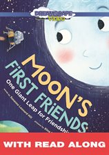 Cover image for Moon's First Friends: One Giant Leap for Friendship (Read Along)