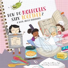 Imagen de portada para How Do Molecules Stay Together?