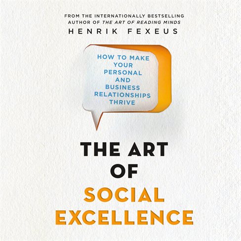 Henrik Fexeus The Art of Social Excellence