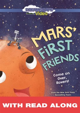 Cover image for Mars' First Friends: Come on Over, Rovers! (Read Along)