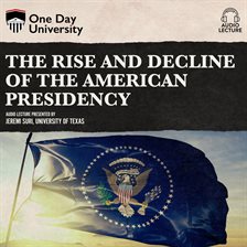 Cover image for The Rise and Decline of the American Presidency