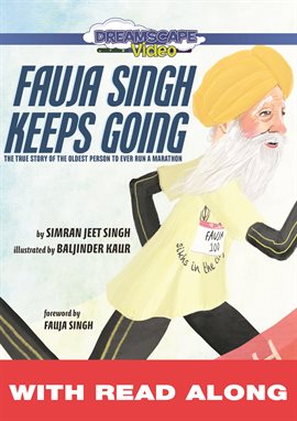 Cover image for Fauja Singh Keeps Going: The True Story of the Oldest Person to Ever Run a Marathon (Read Along)