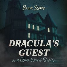 Umschlagbild für Dracula's Guest and Other Weird Stories