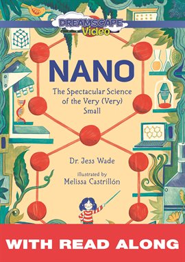 Cover image for Nano: The Spectacular Science of the Very (Very) Small (Read Along)