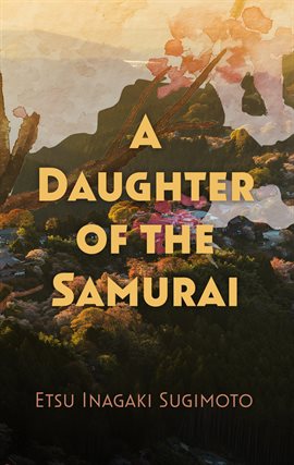 Imagen de portada para A Daughter of the Samurai