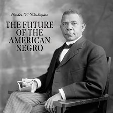 Imagen de portada para The Future of the American Negro
