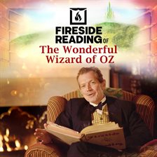 Cover image for Fireside Reading of The Wonderful Wizard of Oz