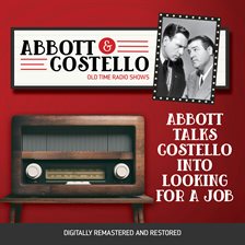Imagen de portada para Abbott and Costello: Abbott Talks Costello into Looking for a Job