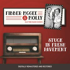 Cover image for Fibber McGee and Molly: Stuck in Fresh Pavement