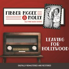 Cover image for Fibber McGee and Molly: Leaving for Hollywood