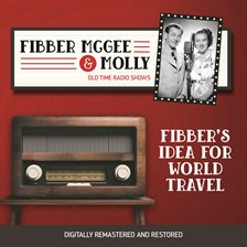 Cover image for Fibber McGee and Molly: Fibber's Idea for World Travel