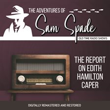 Cover image for Adventures of Sam Spade: The Report on Edith Hamilton Caper, The