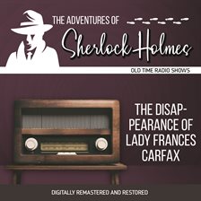 Cover image for Adventures of Sherlock Holmes: The Disappearance of Lady Frances Carfax, The