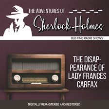 Cover image for The Adventures of Sherlock Holmes: The Disappearance of Lady Frances Carfax