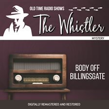 Imagen de portada para The Whistler: Body Off Billingsgate