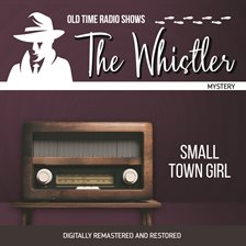 Imagen de portada para The Whistler: Small Town Girl