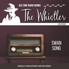 Cover image for Whistler: Swan Song . Digitally Remastered, The