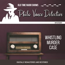 Cover image for Philo Vance Detective: Whistling Murder Case