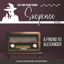 Cover image for Suspense: A Friend to Alexander